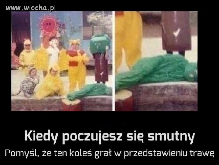 Kiedy poczujesz się smutny