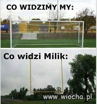 Co widzi Milik 