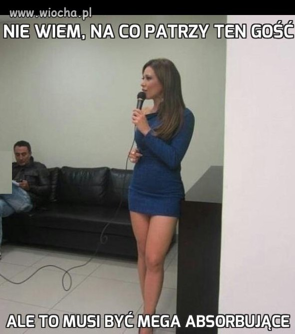 Nie wiem, na co patrzy ten gość