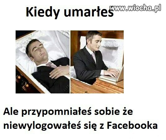 Kiedy umarłeś ...