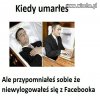 Kiedy umarłeś ...
