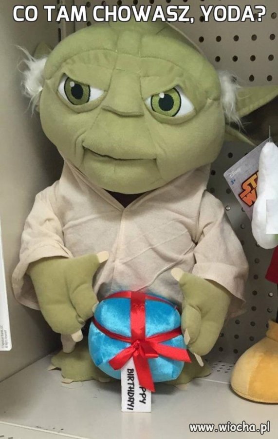 Co tam chowasz, Yoda