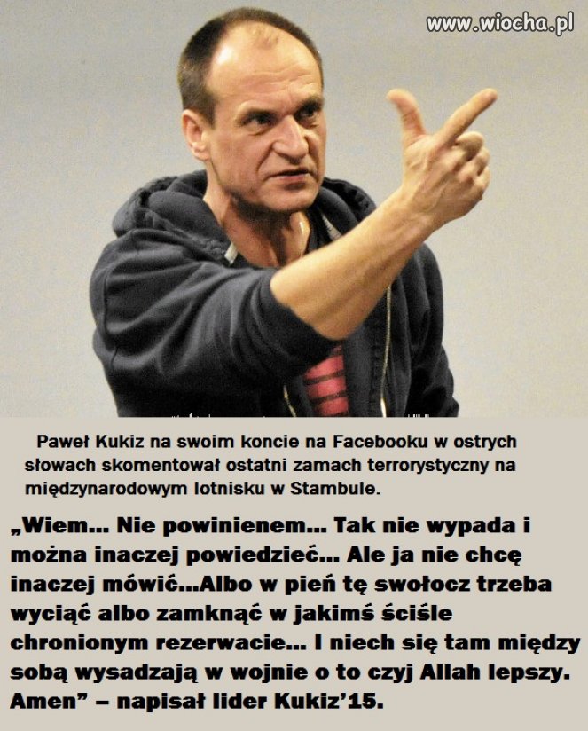 Że niby zbyt radykalne słowa Kukiza? ...