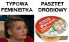 Z pasztetu jest przynajmniej jakiś pożytek.