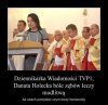 W normalnym kraju by wylądowała w wariatkowie 