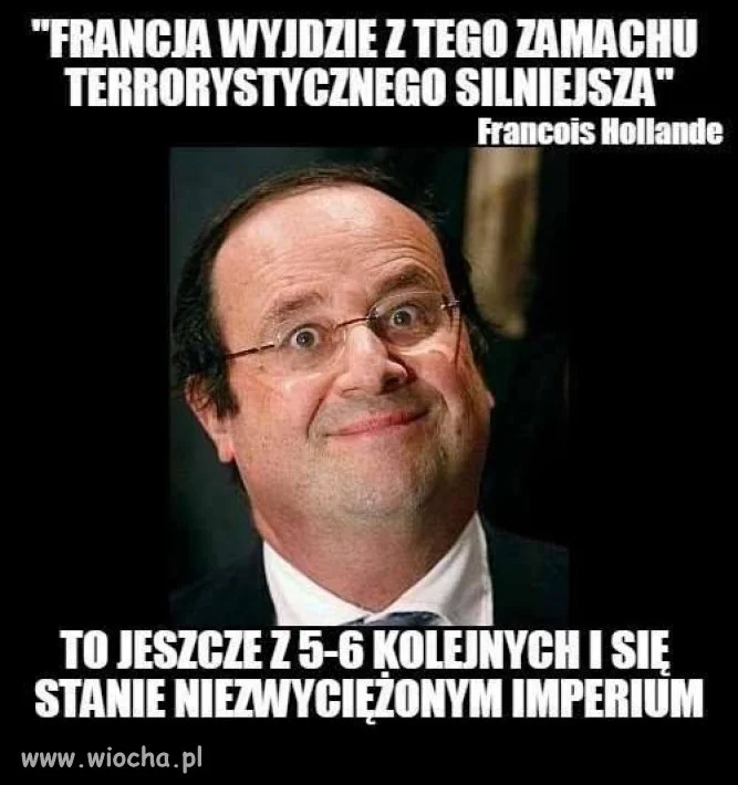 Hollande "bohater" ...