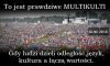 Takie multikulti to rozumiem