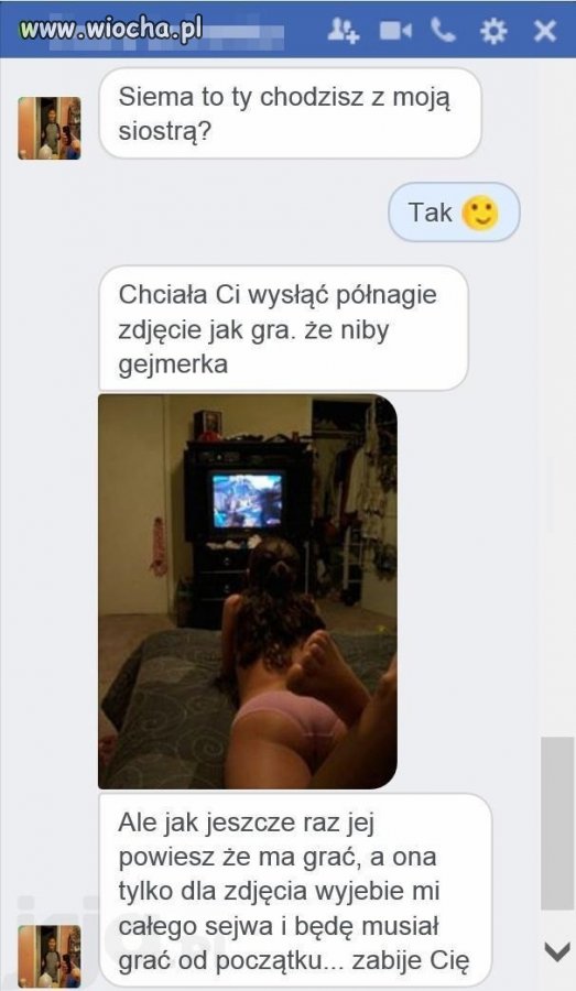 Podsyłam foto siostry, że niby gejmerka