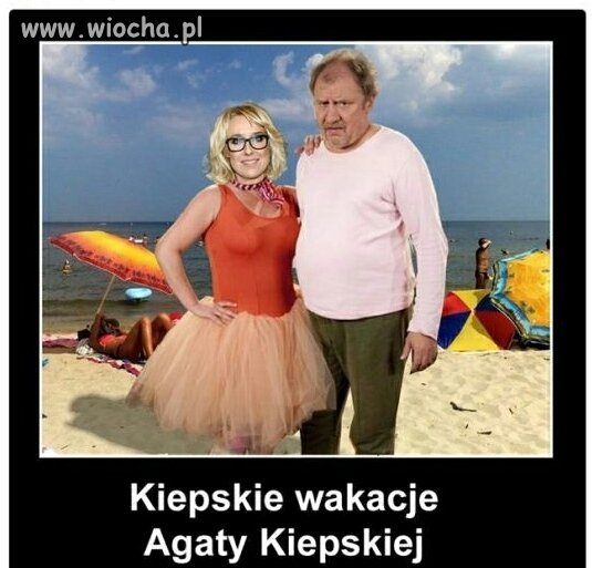 Kiepskie wakacje.
