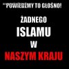 Ani Islamu ani innego Ścierwa!