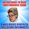Ee tam już nasz rząd o niego