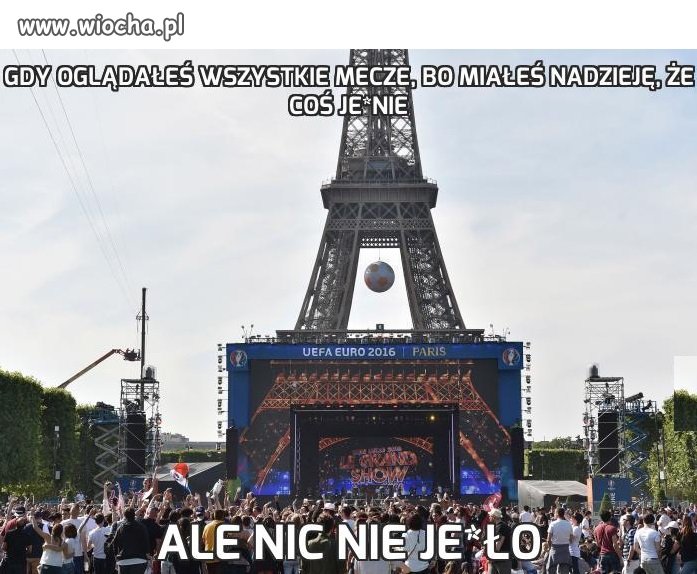 Gdy oglądałeś wszystkie mecze, 