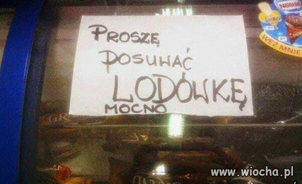 Proszę posuwać lodówkę...