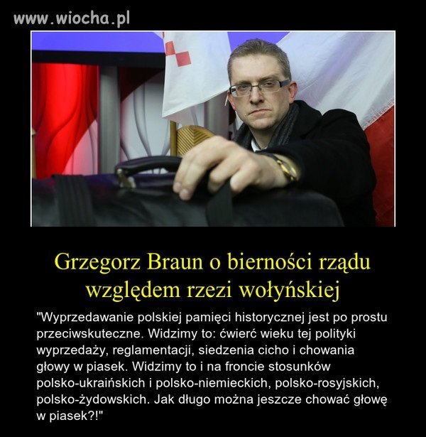 Braun o bierności rządu względem rzezi wołyńskiej