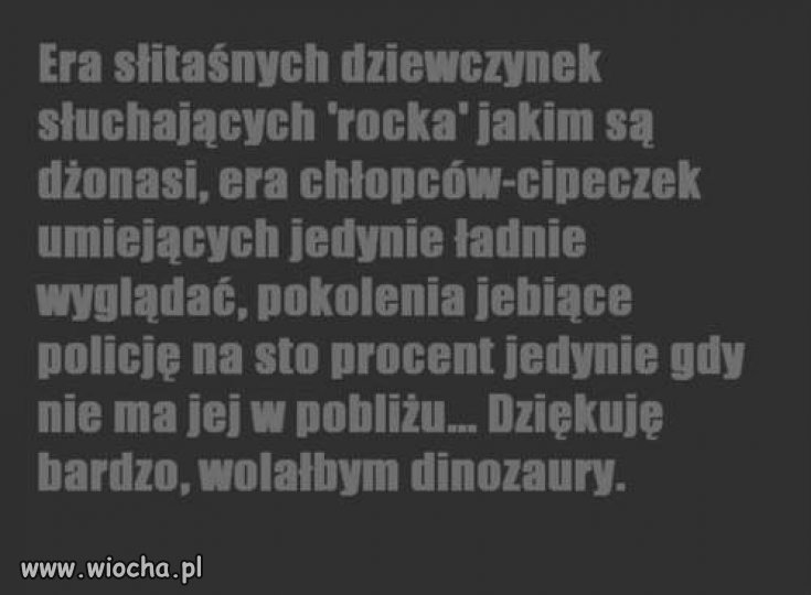 Takie głupie czasy.