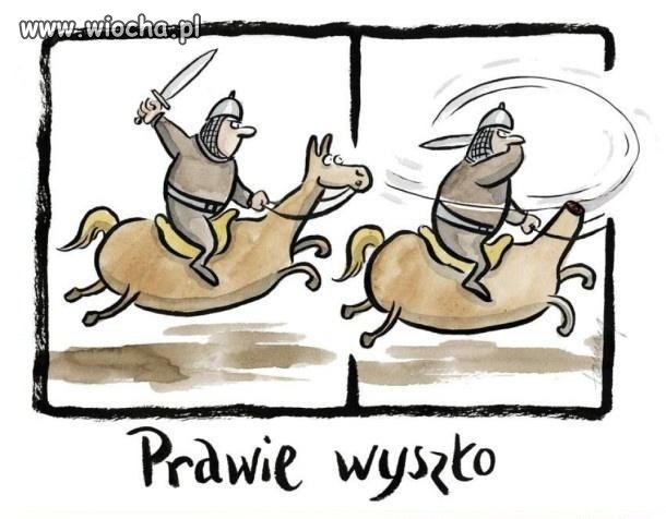 No, prawie wyszło