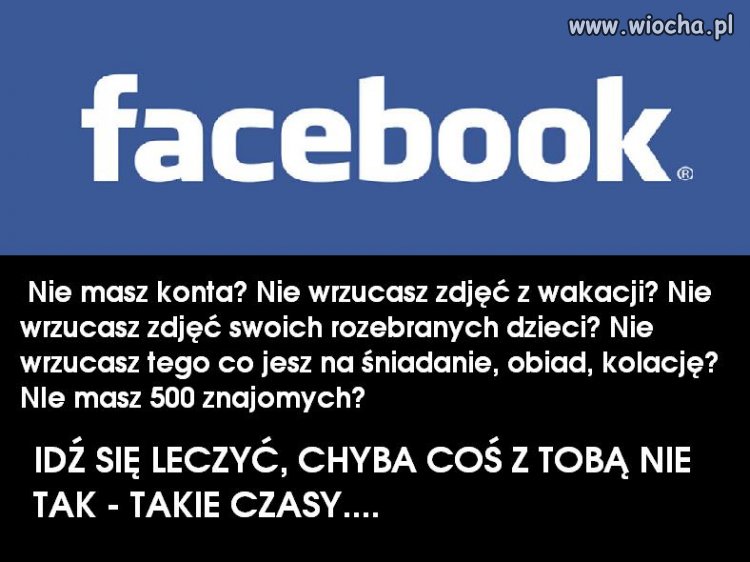 Nie masz "fejsa", nie żyjesz? ...