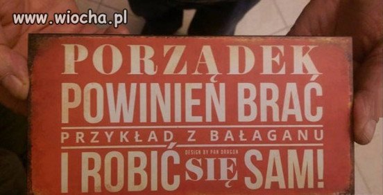 Bałagan >porządek