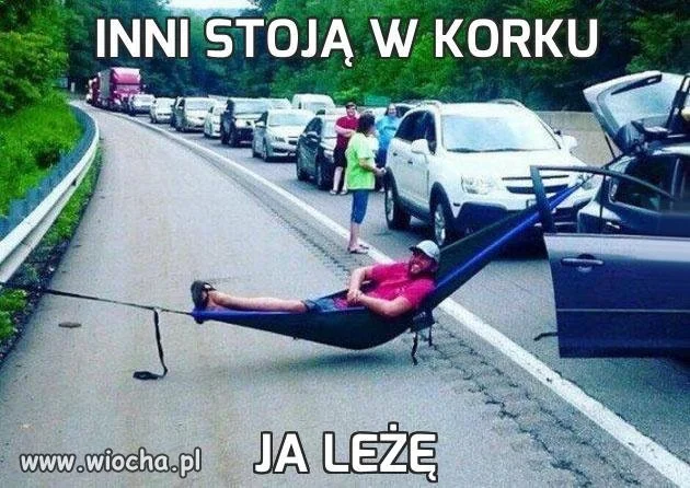 Inni stoją w korku 