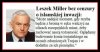 Nie lubię go, ale tu się z Nim zgadzam.