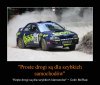 ś.p. Colin McRae wiedział co mówi