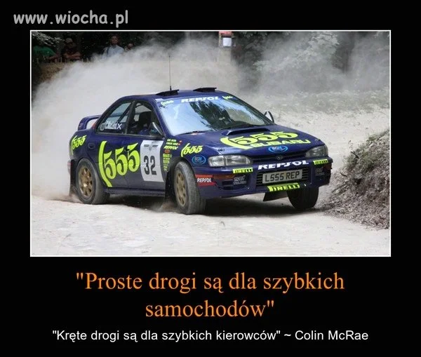 ś.p. Colin McRae wiedział co mówi