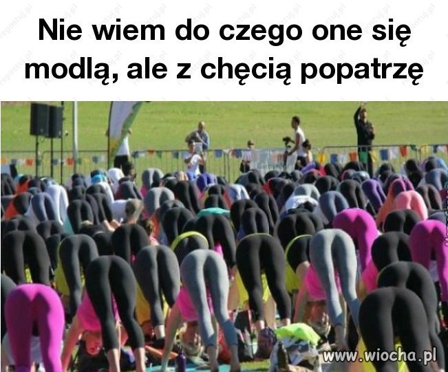 Ale z chęcią popatrzę ...