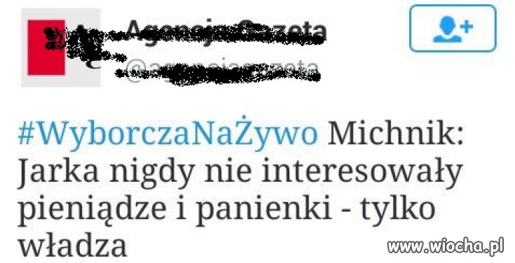 Równie dobrze mogli napisać: