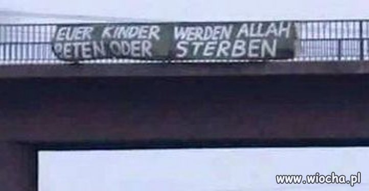 Napis nad niemiecką autostradą: