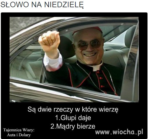 Głupi daje, mądry bierze...