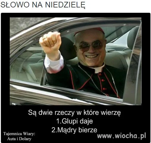 Głupi daje, mądry bierze...