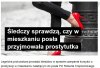 Ciekawe jak płaciła wynajem.