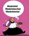 Oby do niedzieli ...