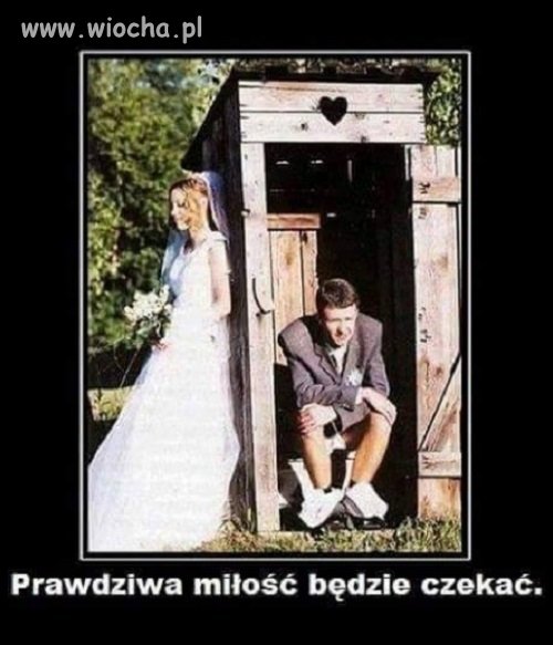 Prawdziwa miłość będzie czekała 