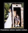 Prawdziwa miłość będzie czekała 