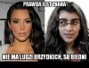 Są ludzie naturalni, i upiększeni, tylko tyle.
