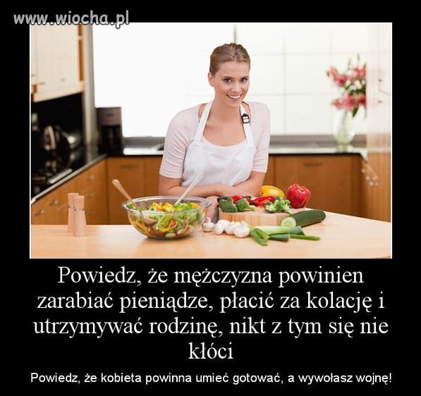 Nie jest tak? Facet musi zarabiać - normalka,