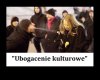 Nasza kultura jest wystarczająco bogata