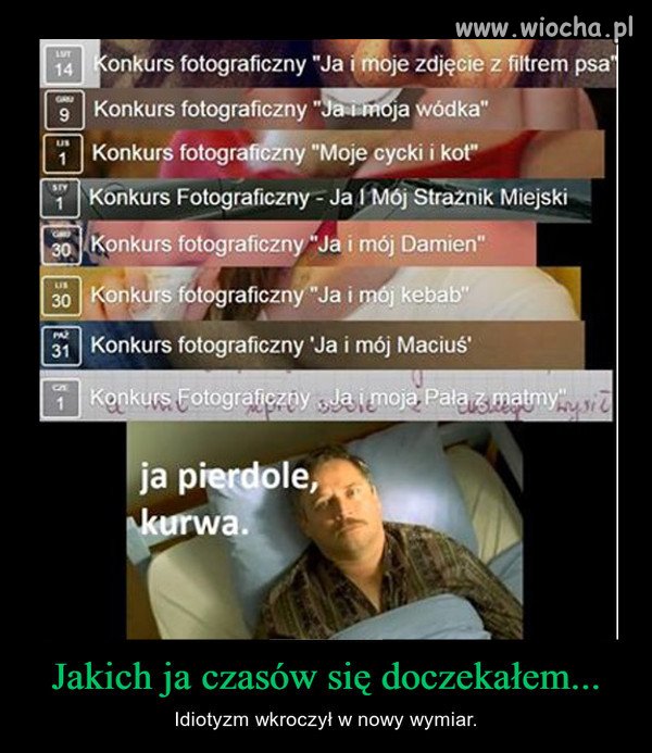 Co za czasy.