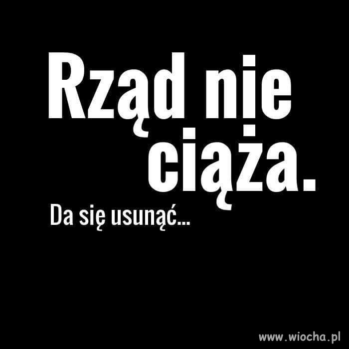 Rząd nie ciąża usunąć można
