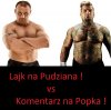 Pudzian vs Popek kto wygra ?