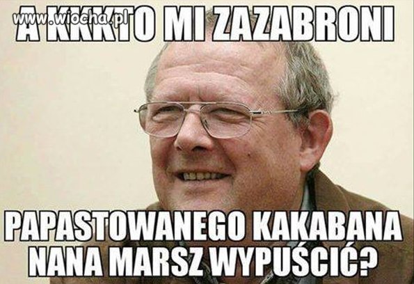 Nikt nie zabroni.