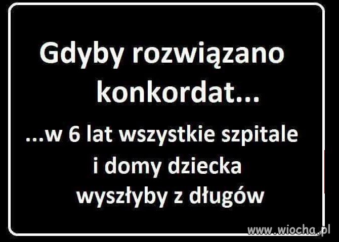 Gdyby rozwiązano konkordat to...