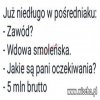 Takie znalezione w sieci - szkoda, że prawdziwe