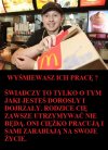 Pracownik McDonalds, jaki jest sens wyśmiewania