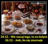 Na pewno w każdym domu słychać takie słowa