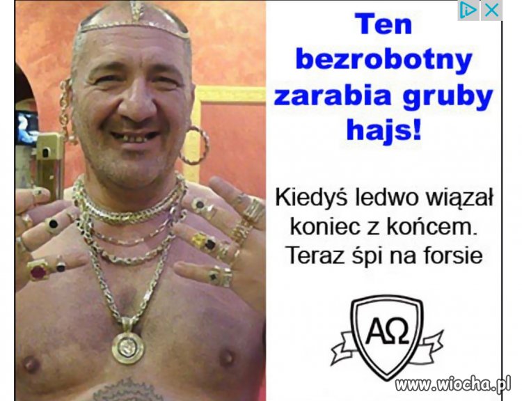 Zarabia gruby hajs, obwieszony blitem 