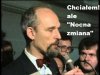 "Ja zacząłem, ale jak zwykle Oni skończyli"