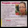 Gwint śmiał się i dokazywał razem z nami, 