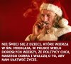 Jeśli w to wierzymy jesteśmy tak samo naiwni